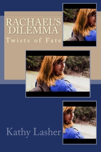 Beispielbild fr Rachael's Dilemma (Twists of Fate) (Volume 2) zum Verkauf von Wonder Book