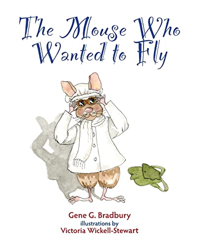 Stock image for The Mouse Who Wanted to Fly for sale by AwesomeBooks