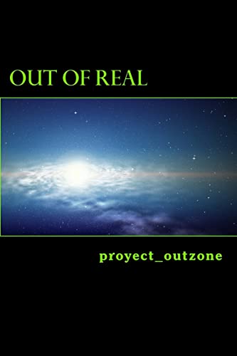 9781482562293: Out of Real