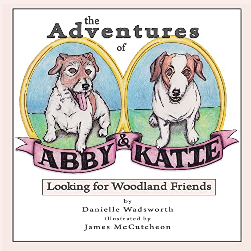 Stock image for The Adventures of Abby & Katie: Looking for Woodland Friends for sale by ThriftBooks-Dallas