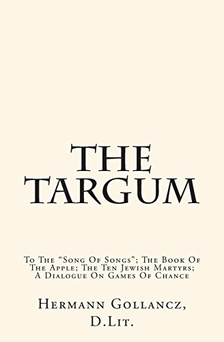 9781482565195: The Targum: To The "Song Of Songs"; The Book Of The Apple; The Ten Jewish Martyrs; A Dialogue On Games Of Chance