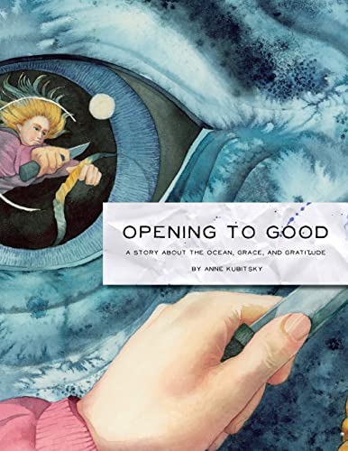 Beispielbild fr Opening to Good: A Story about The Ocean, Grace, and Gratitude zum Verkauf von Best and Fastest Books