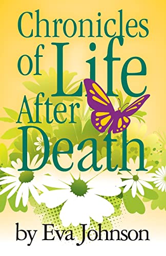 Chronicles of Life after Death (9781482567243) by Johnson, Eva