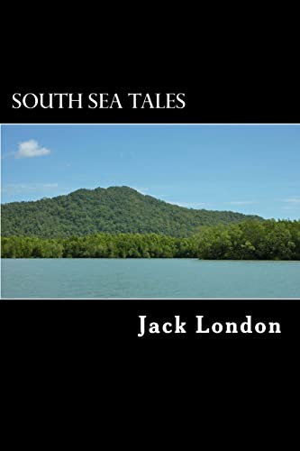 South Sea Tales (9781482568073) by London, Jack