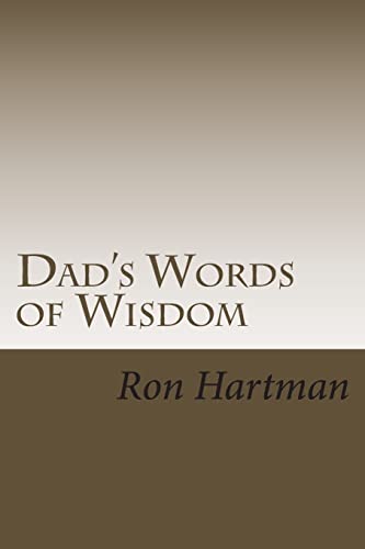 Imagen de archivo de Dad's Words of Wisdom: A Father's Life Philosophies a la venta por THE SAINT BOOKSTORE