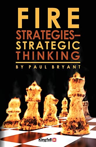 Fire Strategies - Strategic Thinking (9781482572629) by Bryant, Paul