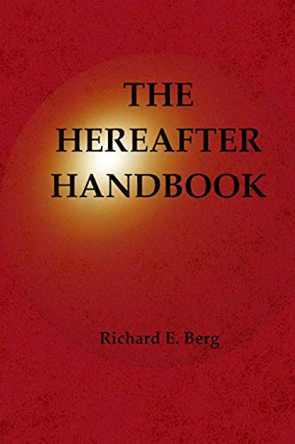 The Hereafter Handbook (9781482574357) by Berg, Richard E