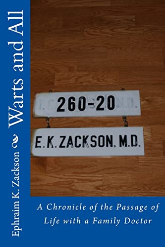 Stock image for Warts and All: A Chronicle of the Passage of Life with a Family Doctor for sale by ThriftBooks-Dallas