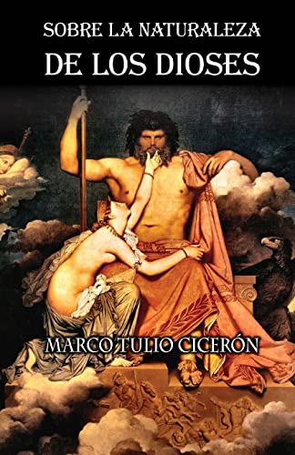 Sobre la naturaleza de los dioses (Spanish Edition) (9781482577433) by CicerÃ³n, Marco Tulio