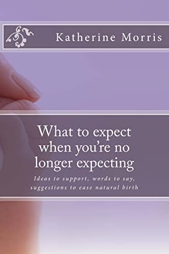 Stock image for What to expect when you're no longer expecting: A unique reference for support through miscarriage for sale by Lucky's Textbooks