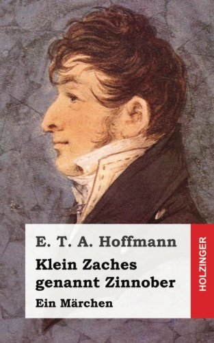 Klein Zaches - Hoffmann, E. T. A.
