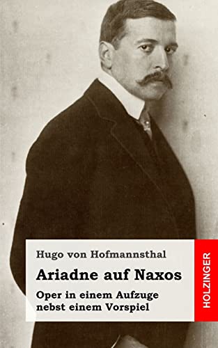 9781482580099: Ariadne auf Naxos: Oper in einem Aufzuge nebst einem Vorspiel (German Edition)
