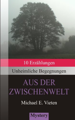Stock image for Unheimliche Begegnungen - Aus der Zwischenwelt for sale by medimops