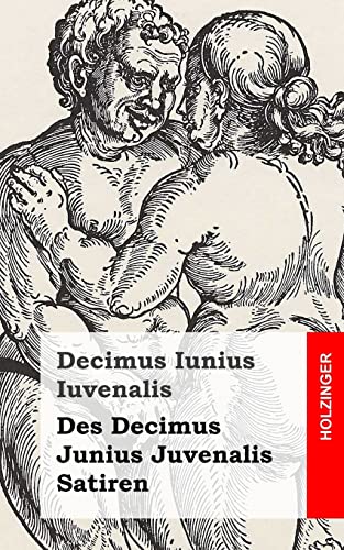 Imagen de archivo de Des Decimus Junius Juvenalis Satiren a la venta por THE SAINT BOOKSTORE