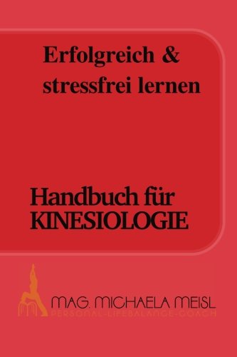 Beispielbild fr Erfolgreich & stressfrei lernen (Handbuch fr Kinesiologie) zum Verkauf von medimops