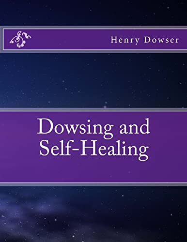 Beispielbild fr Dowsing and Self-Healing zum Verkauf von SecondSale