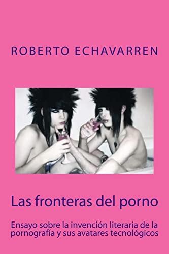 Imagen de archivo de Las fronteras del porno: ensayo sobre filosofia de la pornografia a la venta por THE SAINT BOOKSTORE