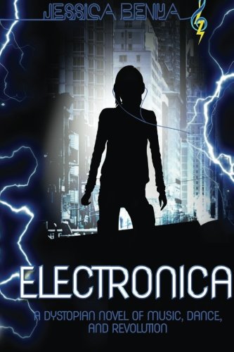 9781482586282: Electronica: A dystopian novel about music, dance and revolution.