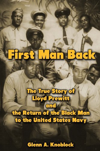 9781482586299: First Man Back: The True Story of Lloyd Prewitt and the Return of the Black Man to the United States Navy