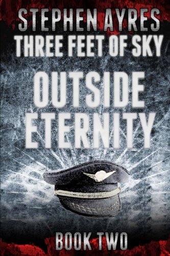 Outside Eternity: Three Feet of Sky: Book Two