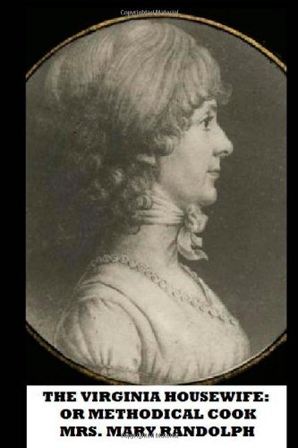 Imagen de archivo de The Virginia Housewife: Or Methodical Cook a la venta por SecondSale