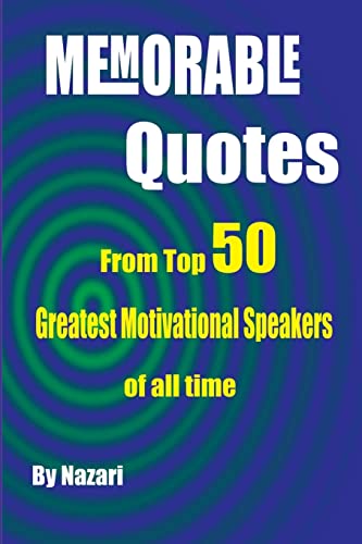 9781482588613: Memorable Quotes: From Top 50 Greatest motivational Speakers of all time