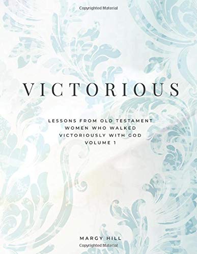 Beispielbild fr Victorious: Lessons from Old Testament Women Who Walked Victoriously with God zum Verkauf von Revaluation Books