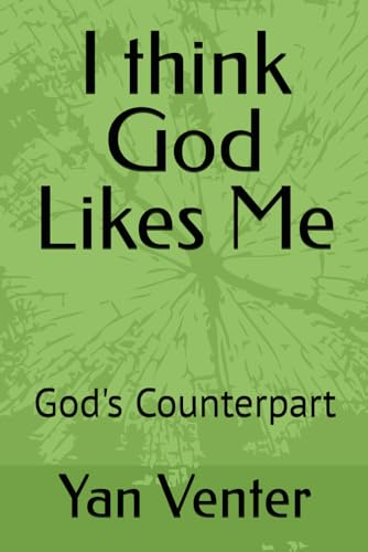 9781482594324: I think God Likes Me: God's Counterpart