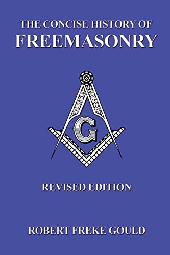 Stock image for The Concise History Of Freemasonry for sale by Lucky's Textbooks