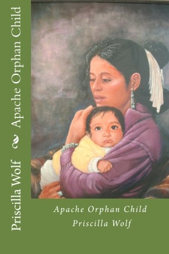 9781482595765: Apache Orphan Child