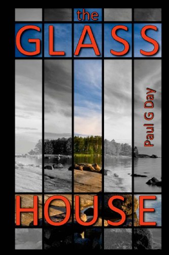 The Glass House: Black and White Edition (9781482596526) by Day, Paul G