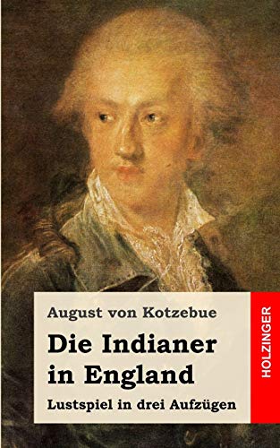 9781482598933: Die Indianer in England: Lustspiel in drei Aufzgen