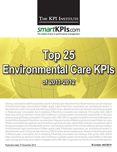 9781482598988: Top 25 Environmental Care KPIs of 2011-2012