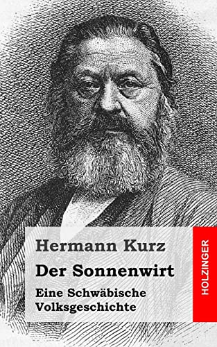 Der Sonnenwirt: Eine SchwÃ¤bische Volksgeschichte (German Edition) (9781482599381) by Kurz, Hermann