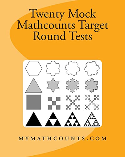 9781482600803: Twenty Mock Mathcounts Target Round Tests (Mathcounts Competition Practice Tests)