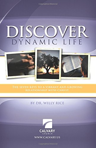 Beispielbild fr Discover Dynamic Life: The Seven Keys to a Vibrant and Growing Relationship with Christ zum Verkauf von SecondSale