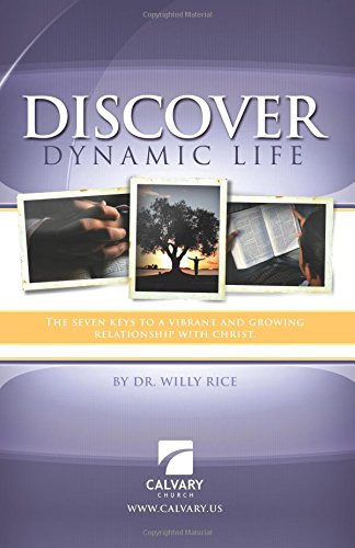 Stock image for Discover Dynamic Life: The Seven Keys to a Vibrant and Growing Relationship with Christ for sale by SecondSale