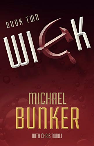 Wick 2: The Charm School (9781482605532) by Bunker, Michael