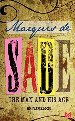 Beispielbild fr Marquis de Sade: The Man And His Age: Studies In The History Of The Culture And Morals Of The Eighteenth Century zum Verkauf von Save With Sam