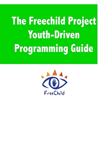 Stock image for The Freechild Project Youth-Driven Programming Guide for sale by Reuseabook