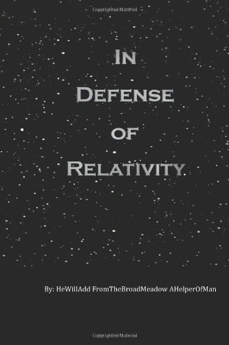 9781482608359: In Defense of Relativity.