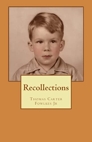 Imagen de archivo de Recollections: Thomas Carter Fowlkes Jr. a la venta por ThriftBooks-Atlanta
