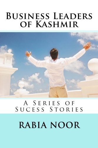 9781482610291: Business Leaders of Kashmir: A Series of Sucess Stories