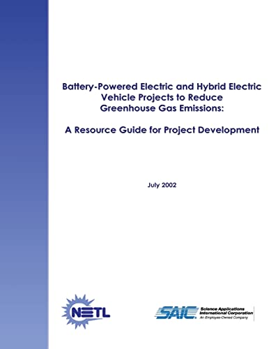 Imagen de archivo de Battery-Powered Electric and Hybrid Electric Vehicle Projects to Reduce Greenhouse Gas Emissions: A Resource Guide for Project Development a la venta por Lucky's Textbooks