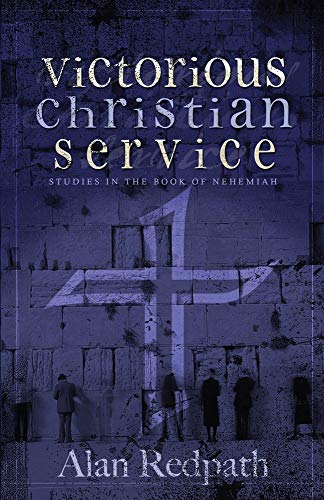 9781482613841: Victorious Christian Service: Studies in the book of Nehemiah