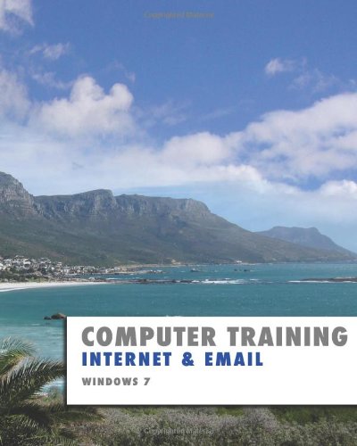 Windows 7: Internet & Email (Computer Training) (9781482616729) by Wilson, Kevin