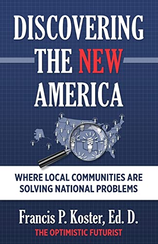 Stock image for Discovering the New America: Where Local Communities Are Solving National Problems for sale by ThriftBooks-Dallas