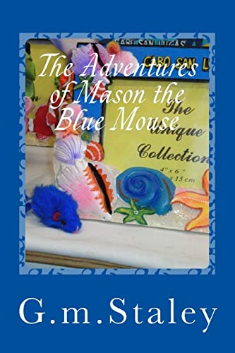 Beispielbild fr The Adventures of Mason the Blue Mouse: Pictures of my vacation in Cabo zum Verkauf von THE SAINT BOOKSTORE