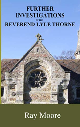 Beispielbild fr Further Investigations of the Reverend Lyle Thorne: Mysteries of the Golden Age of Detection zum Verkauf von ThriftBooks-Dallas