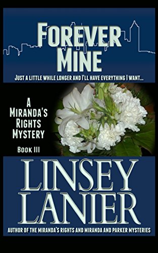 9781482622539: Forever Mine: Book III (A Miranda's Rights Mystery): Volume 3